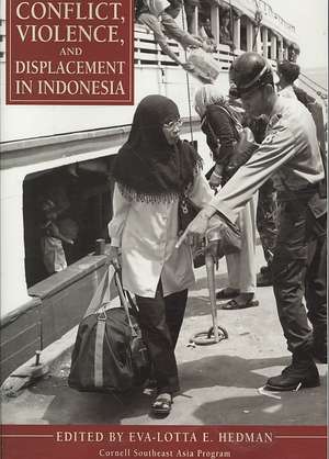 Conflict, Violence, and Displacement in Indonesia de Eva–lotta E. Hedman