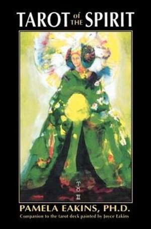 Tarot of the Spirit de Pamela Eakins