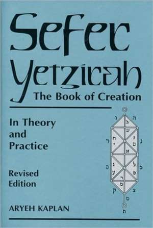 Sefer Yetzirah: The Book of Creation de Aryeh Kaplan