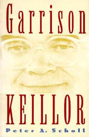 Garrison Keillor de Peter A. Scholl