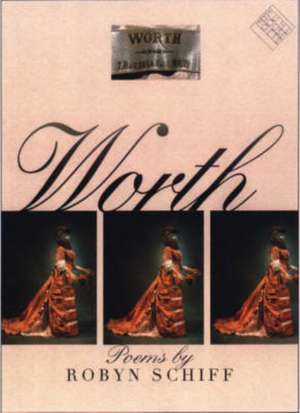 Worth de Robyn Schiff