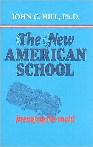 The New American School de John C. Hill