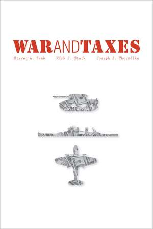 War and Taxes de Joseph J. Thorndike