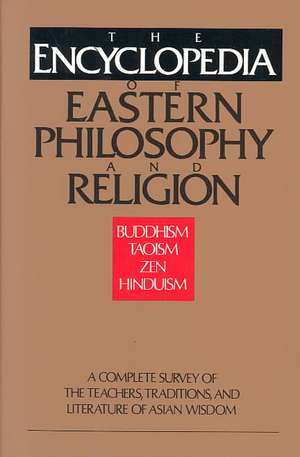 Encyclopedia of Eastern Philosophy and Religion de Shambhala