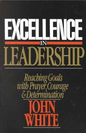 Excellence in Leadership de John White