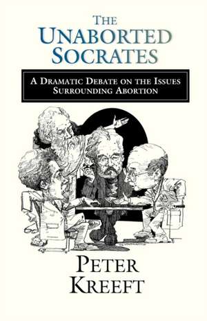 The Unaborted Socrates de Peter Kreeft