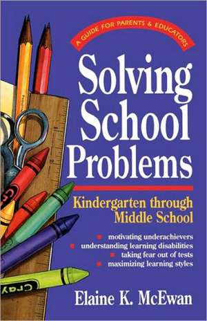 Solving School Problems de Elaine K. McEwan