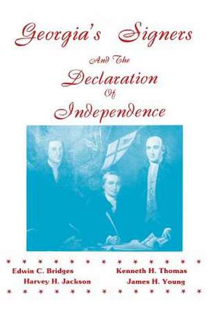 Georgia's Signers and the Declaration of Independence de Roy V Jackson