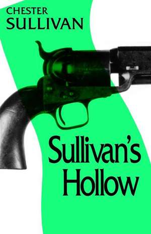 Sullivan's Hollow de Chester Sullivan