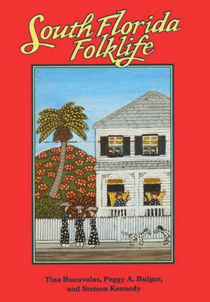 South Florida Folklife de Peggy A. Bulger