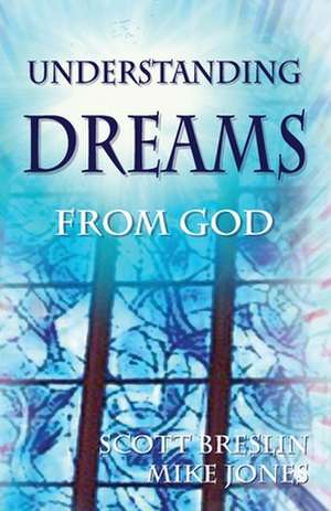 Understanding Dreams from God* de Scott Breslin