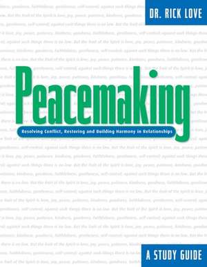 Peacemaking de Rick Love