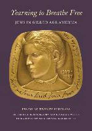 Yearning to Breathe Free – Jews in Gilded Age America. Essays by Twenty Contributing Scholars de Adam D. Mendelsohn