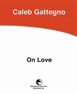 On Love de Caleb Gattegno