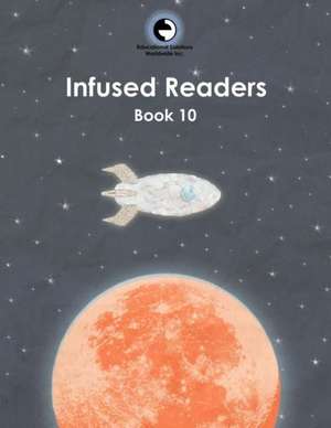 Infused Readers: Book 10 de Amy Logan