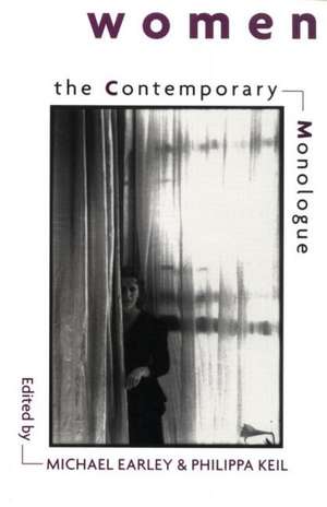 The Contemporary Monologue: Women de Michael Earley