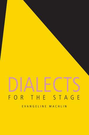 Dialects for the Stage de Evangeline Machlin