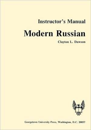 Modern Russian Instructor's Manual de Clayton L. Dawson