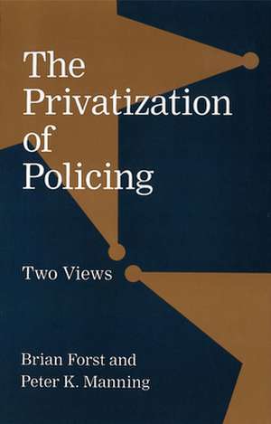 The Privatization of Policing de Brian Forst