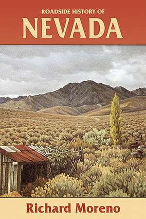 Roadside History of Nevada de Richard Moreno