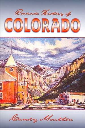 Roadside History of Colorado de Candy Moulton