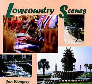 Lowcountry Scenes de Jon Wongrey