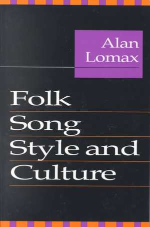 Folk Song Style and Culture de Alan Lomax