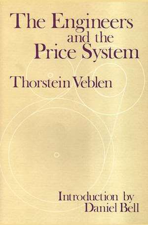 The Engineers and the Price System de Thorstein Veblen