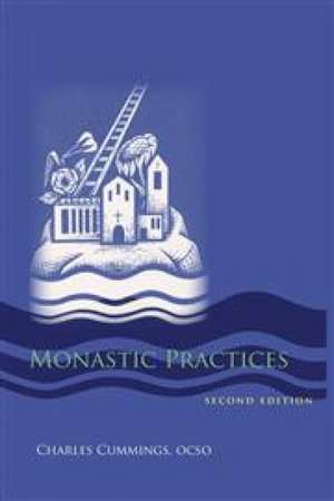 Monastic Practices de Charles Cummings