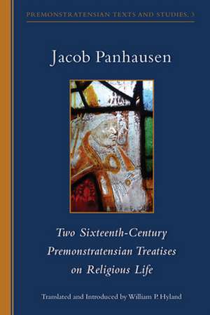 Two Sixteenth-Century Premonstratensian Treatises on Religious Life de Jacob Panhausen