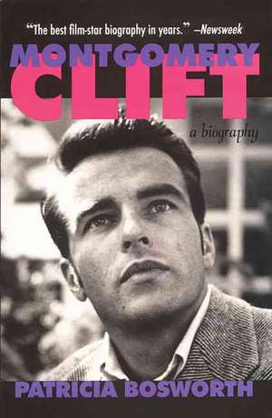 Montgomery Clift: A Biography de Patricia Bosworth