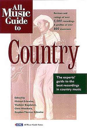 All Music Guide to Country: The Experts' Guide to the Best Country Recordings de various