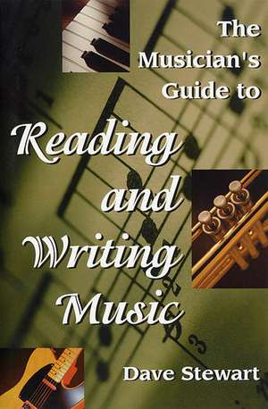 The Musician's Guide to Reading & Writing Music 2nd Ed.: Windows 98 / Windows 2000 de Dave Stewart