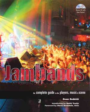 Jambands: The Complete Guide to the Players, Music & Scene de Dean Budnick