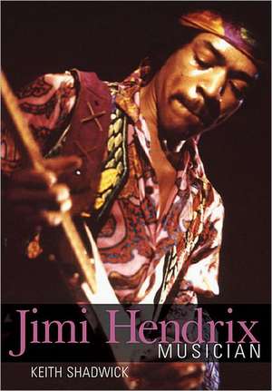 Jimi Hendrix de Keith Shadwick