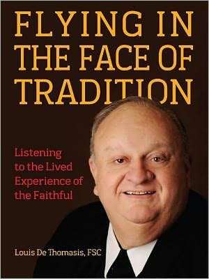 Flying in the Face of Tradition: Listening to the Lived Experience of the Faithful de Louis Dethomasis