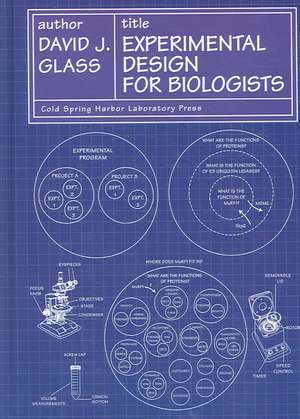 Experimental Design for Biologists de Childrens' s Hospital Medical Centre, Cincinatti, Ohio, USA) Glass, David (Division of Rheumatology