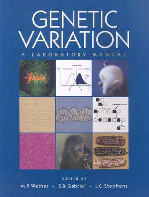 Genetic Variation: A Laboratory Manual de Michael P. Weiner