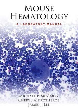 Mouse Hematology de Michael P. McGarry