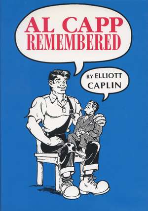 Al Capp Remembered de Elliott Caplin