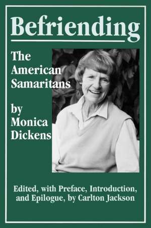 Befriending: The American Samaritans de Monica Dickens