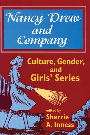 Nancy Drew and Company: Culture, Gender, and Girls’ Series de Sherrie A. Inness