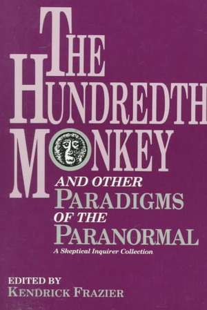 The Hundredth Monkey de Kendrick Frazier