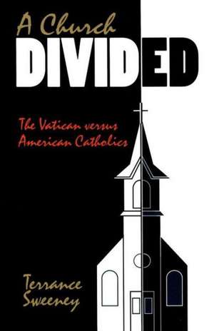 A Church Divided de Terrance A. Sweeney