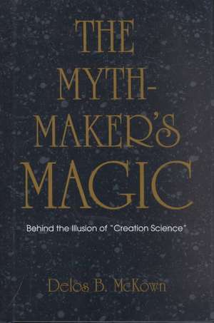 The Mythmaker's Magic de Delos B McKown