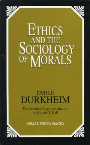 Ethics and the Sociology of Morals de Emile Durkheim