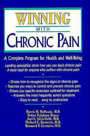 Winning with Chronic Pain: A Complete Program for Health and Well-Being de Harris H. McIlwain