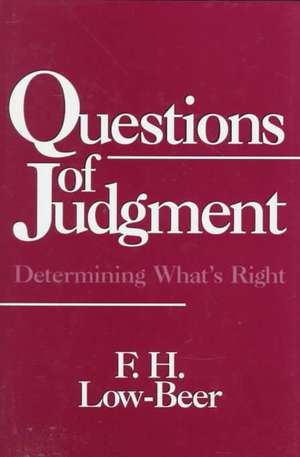 Questions of Judgment de F H Low-Beer