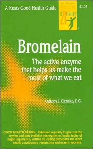 Bromelain de Anthony Cichoke