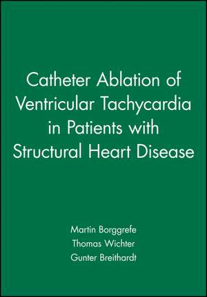 Catheter Ablation of Ventricular Tachycardia in Patients with Structural Heart Disease de Borggrefe